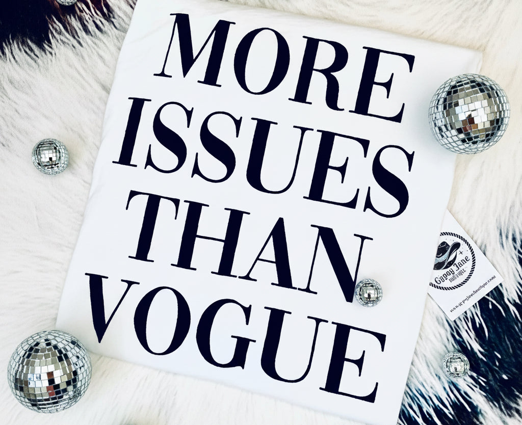 More Issues Than Vogue Tee