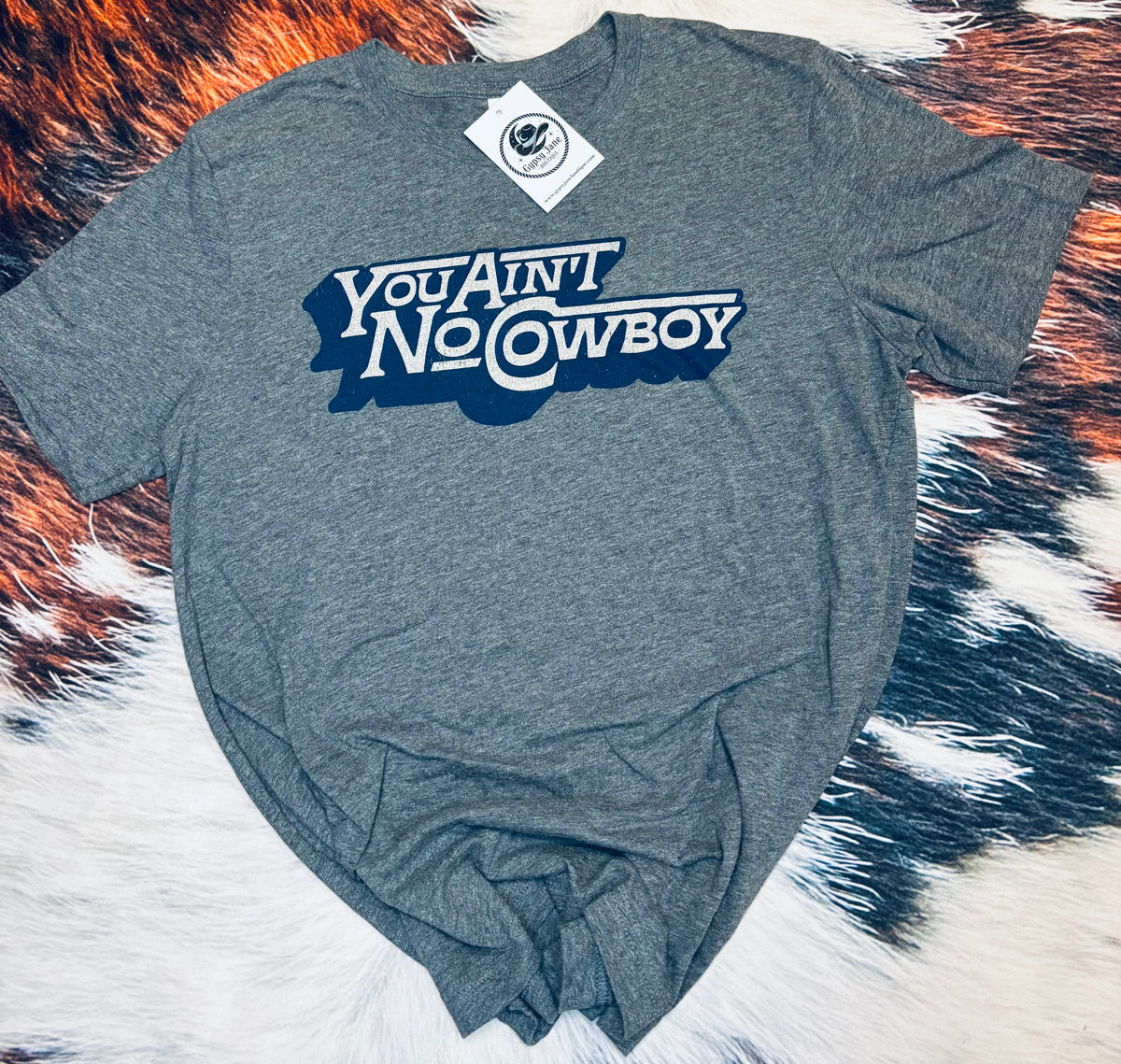 You Ain’t No Cowboy Graphic